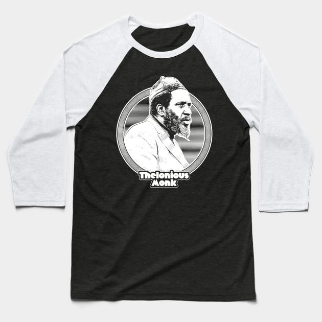 Thelonious Monk // Retro Jazz Music Fan Design Baseball T-Shirt by DankFutura